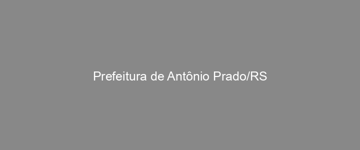 Provas Anteriores Prefeitura de Antônio Prado/RS